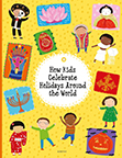 •	How Kids Celebrate Holidays Around the World