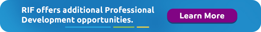 RIF offers additional Professional Development opportunities