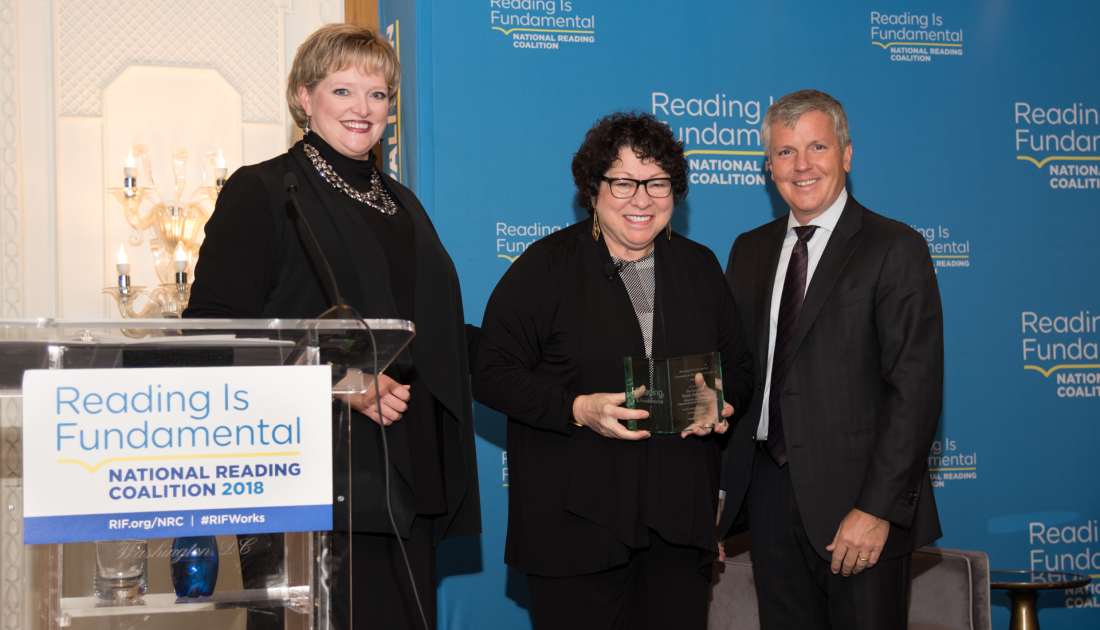 At RIF’s 2018 National Reading Coalition, Alicia presents Associate Justice of the Supreme Court Sonia Sotomayor with RIF’s Champion of Children’s Literacy award along with RIF Board Chair Jack Remondi. 